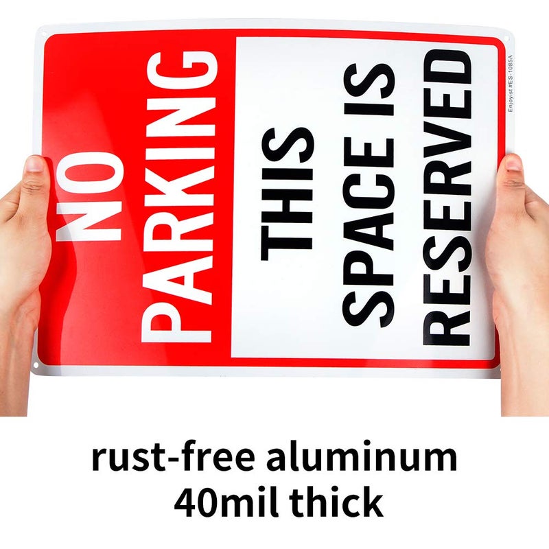 Enjoyist No Parking This Space is Reserved Sign - 10"x 14" - .040 Rust Free Aluminum â€“ Reflective, UV Protected and Weatherproof - Image 3